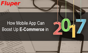 How mobile app can boost up e-commerce in 2017