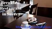 Breakfast Restaurant in Surrey