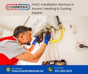 HVAC Installation Services in Aurora | Heating & Cooling Experts